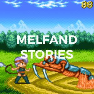 MELFAND STORIES
